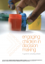 Engaging children in decision making A guide for consulting children