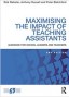 Maximising the impact of teaching assistants Guidance for school leaders and teachers