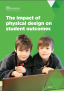 The impact of physical design on student outcomes